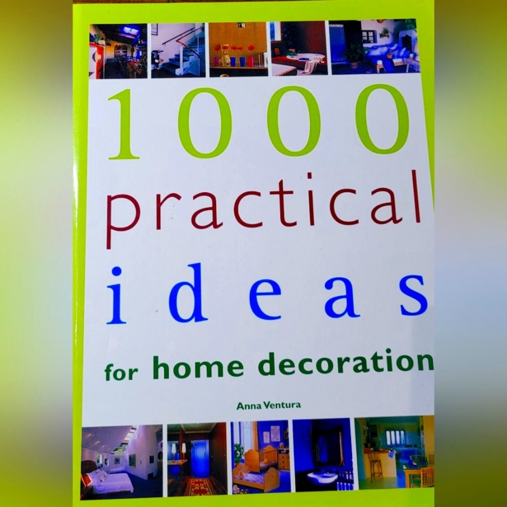 1000 Practical Ideas For Home Decoration.